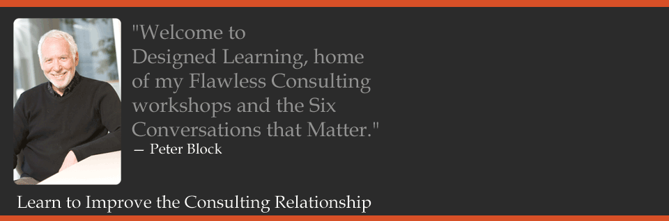 Flawless Consulting Skills Training by Peter Block Flawless Consulting Skills Training by Peter Block